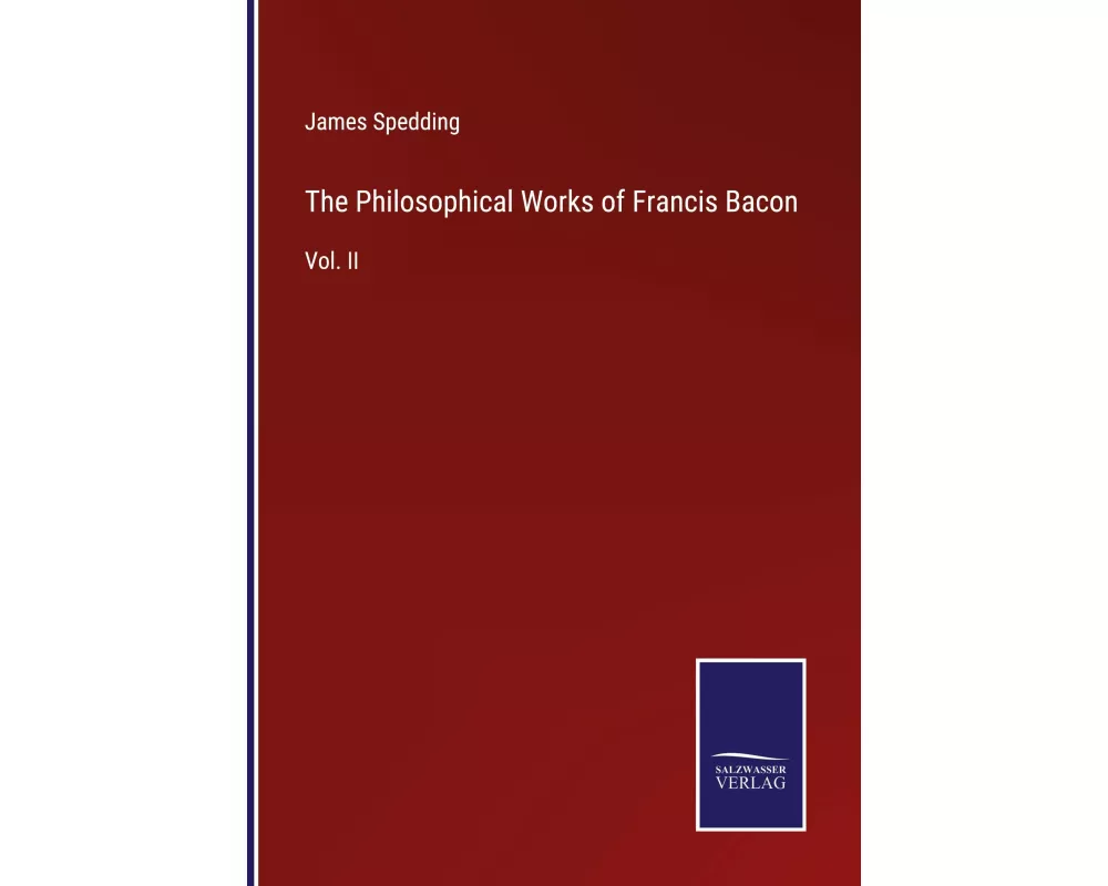 The Philosophical Works of Francis Bacon