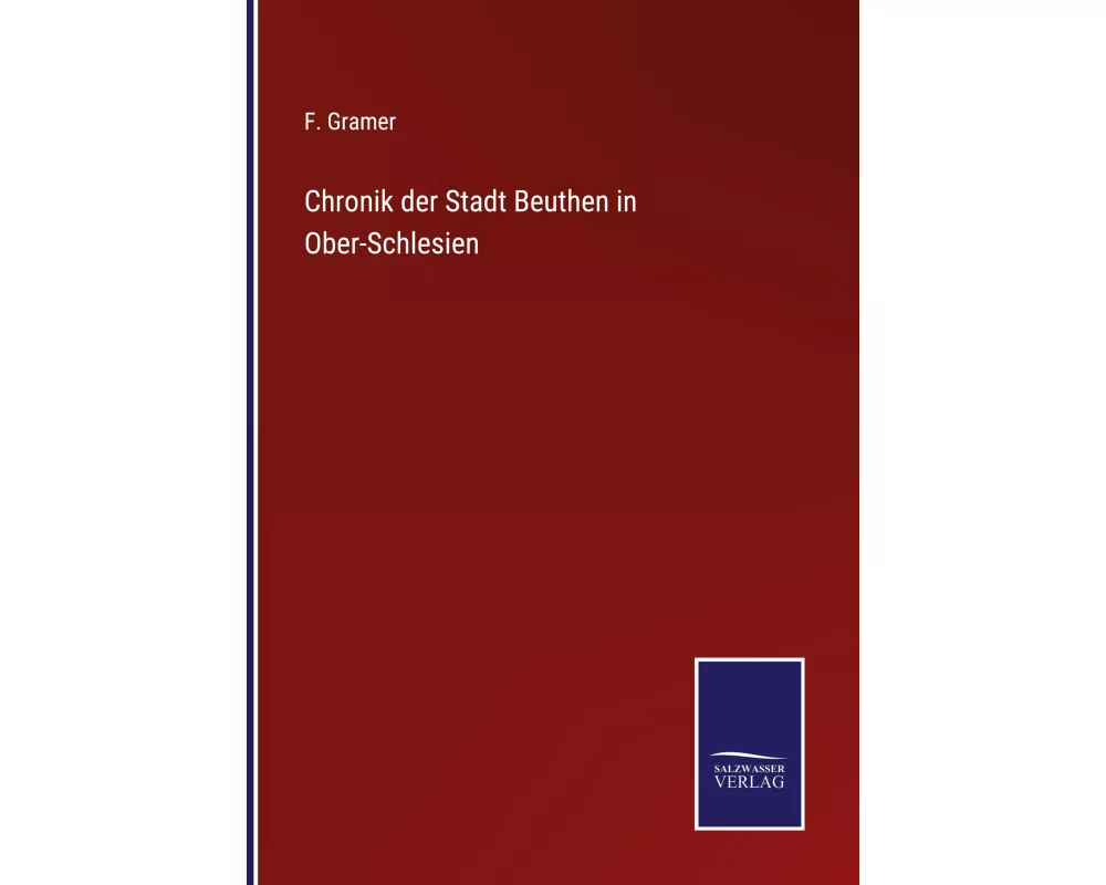 Chronik der Stadt Beuthen in Ober-Schlesien