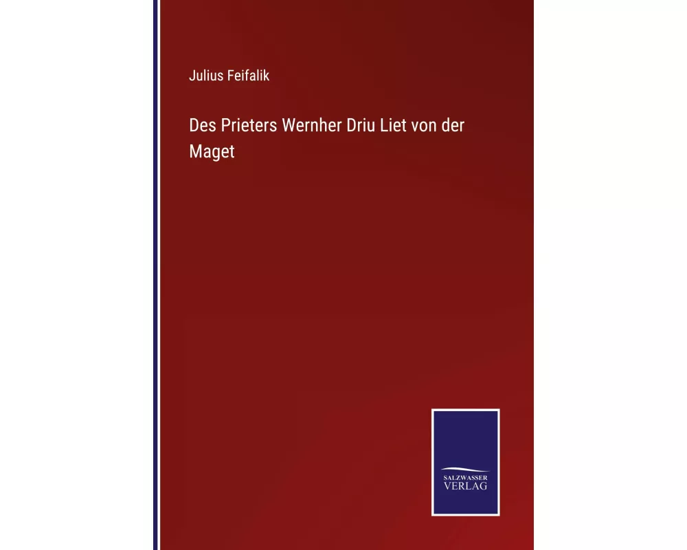 Des Prieters Wernher Driu Liet von der Maget
