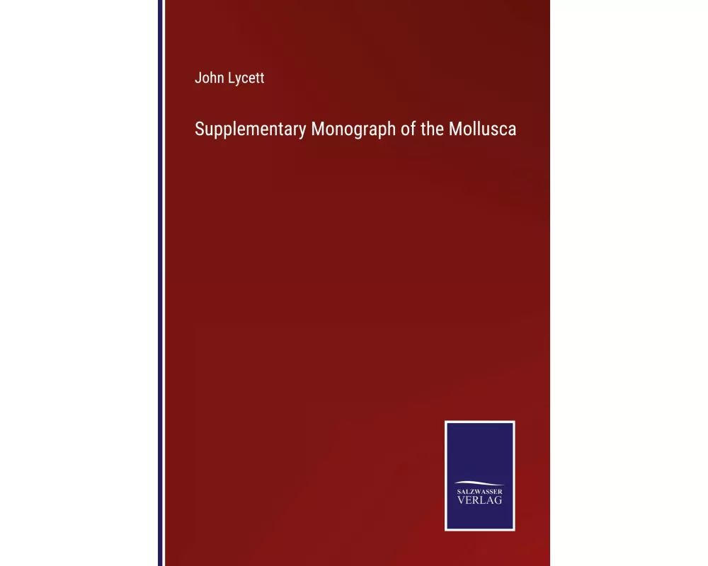 Supplementary Monograph of the Mollusca
