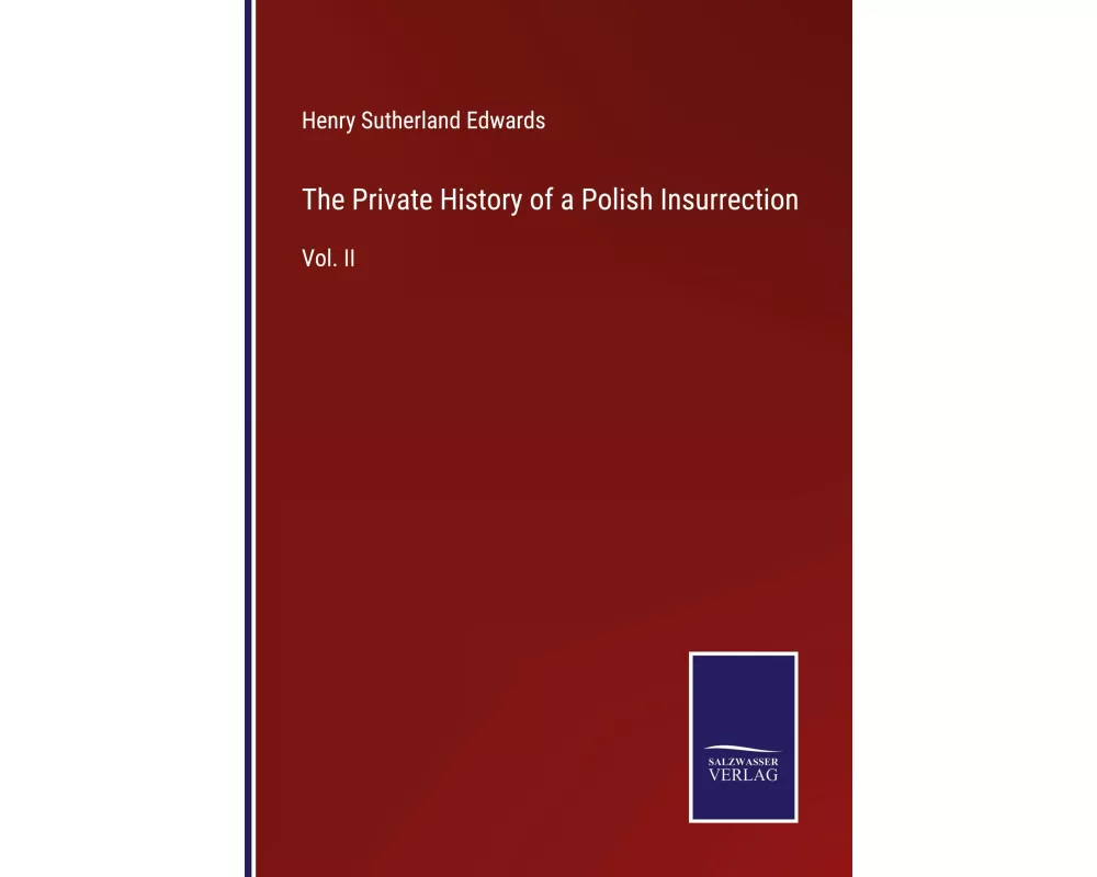The Private History of a Polish Insurrection