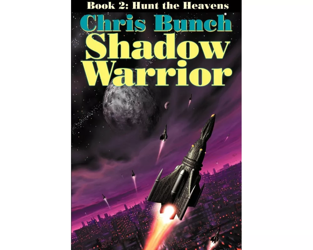 The Shadow Warrior, Book 2, Hunt the Heavens -A Positronic Book