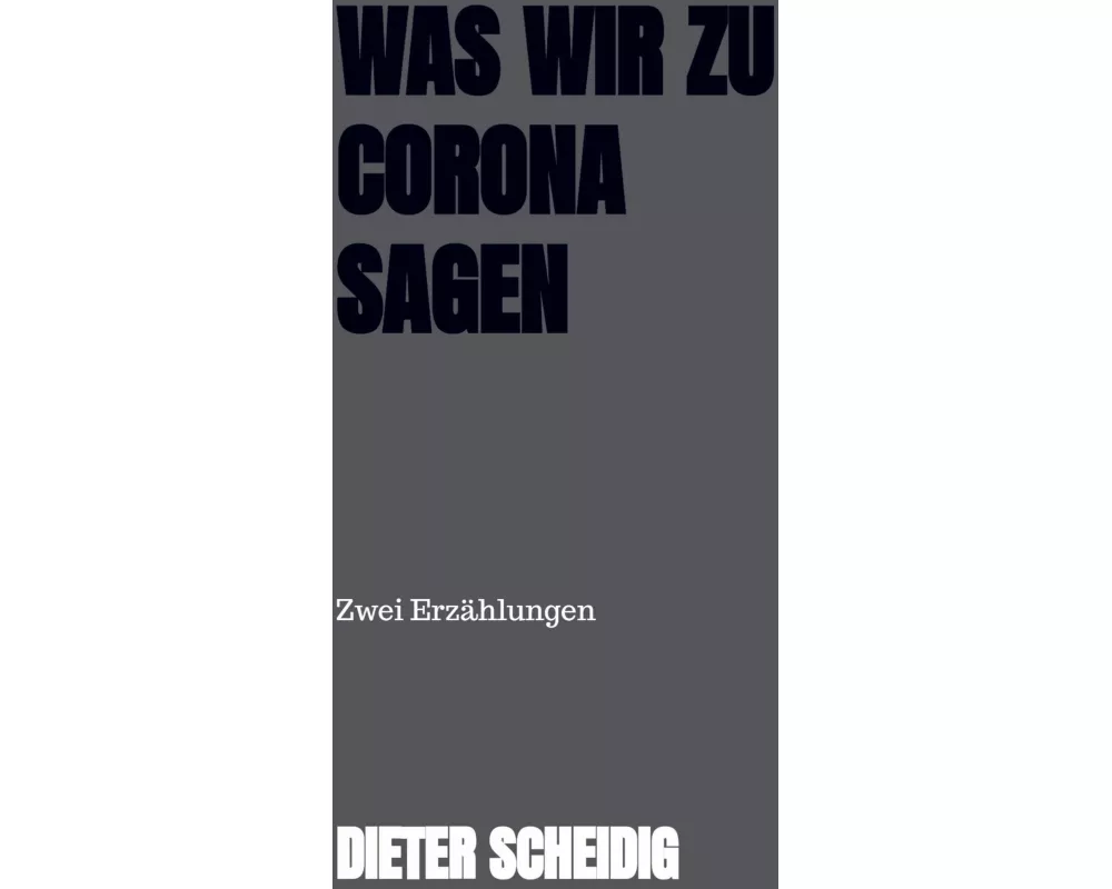 Was wir zu Corona sagen