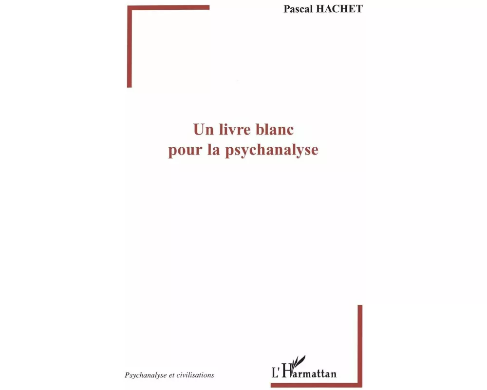 Un livre blanc pour la psychanalyse