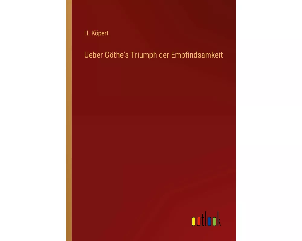 Ueber Göthe's Triumph der Empfindsamkeit