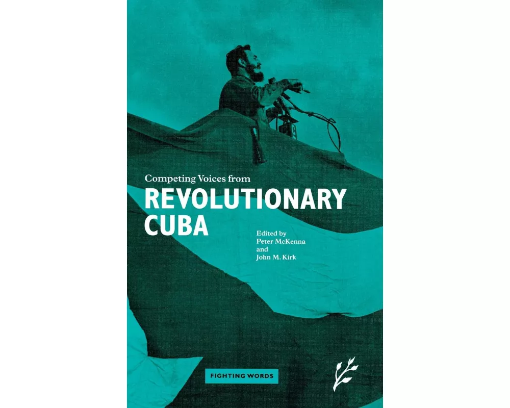 Competing Voices from Revolutionary Cuba