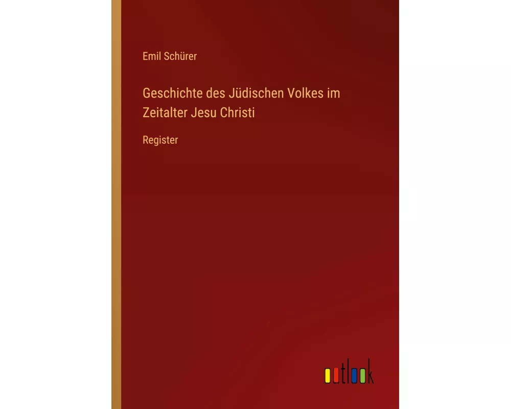 Geschichte des Jüdischen Volkes im Zeitalter Jesu Christi