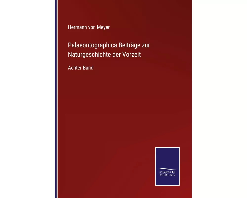 Palaeontographica Beiträge zur Naturgeschichte der Vorzeit