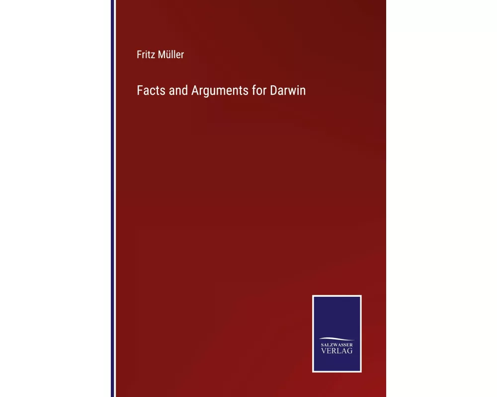 Facts and Arguments for Darwin