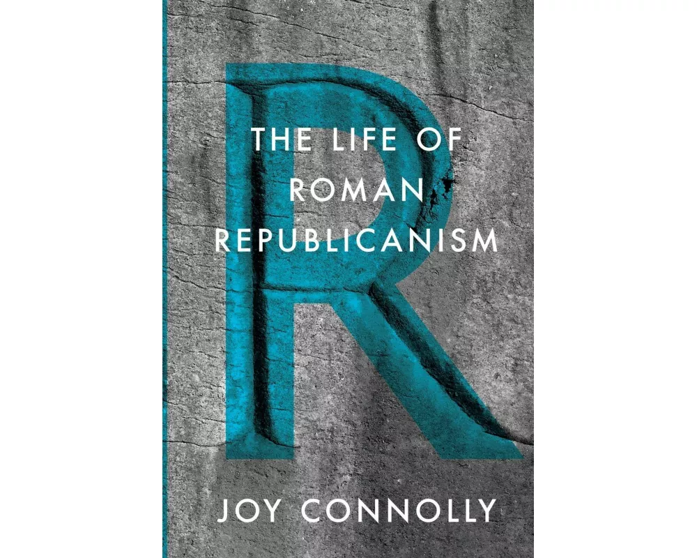The Life of Roman Republicanism