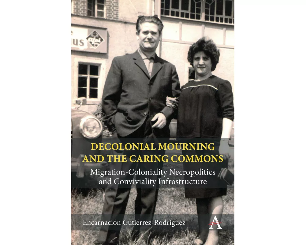 Decolonial Mourning and the Caring Commons