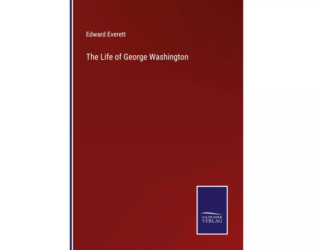 The Life of George Washington