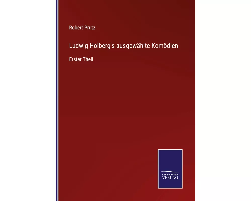 Ludwig Holberg's ausgewählte Komödien