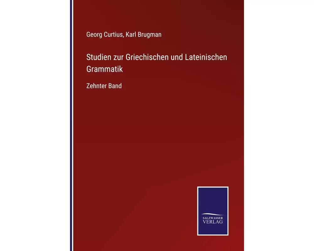 Studien zur Griechischen und Lateinischen Grammatik