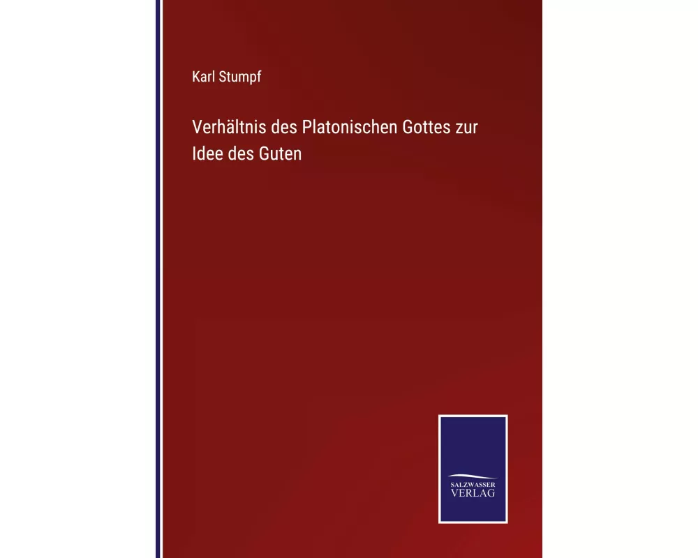 Verhältnis des Platonischen Gottes zur Idee des Guten