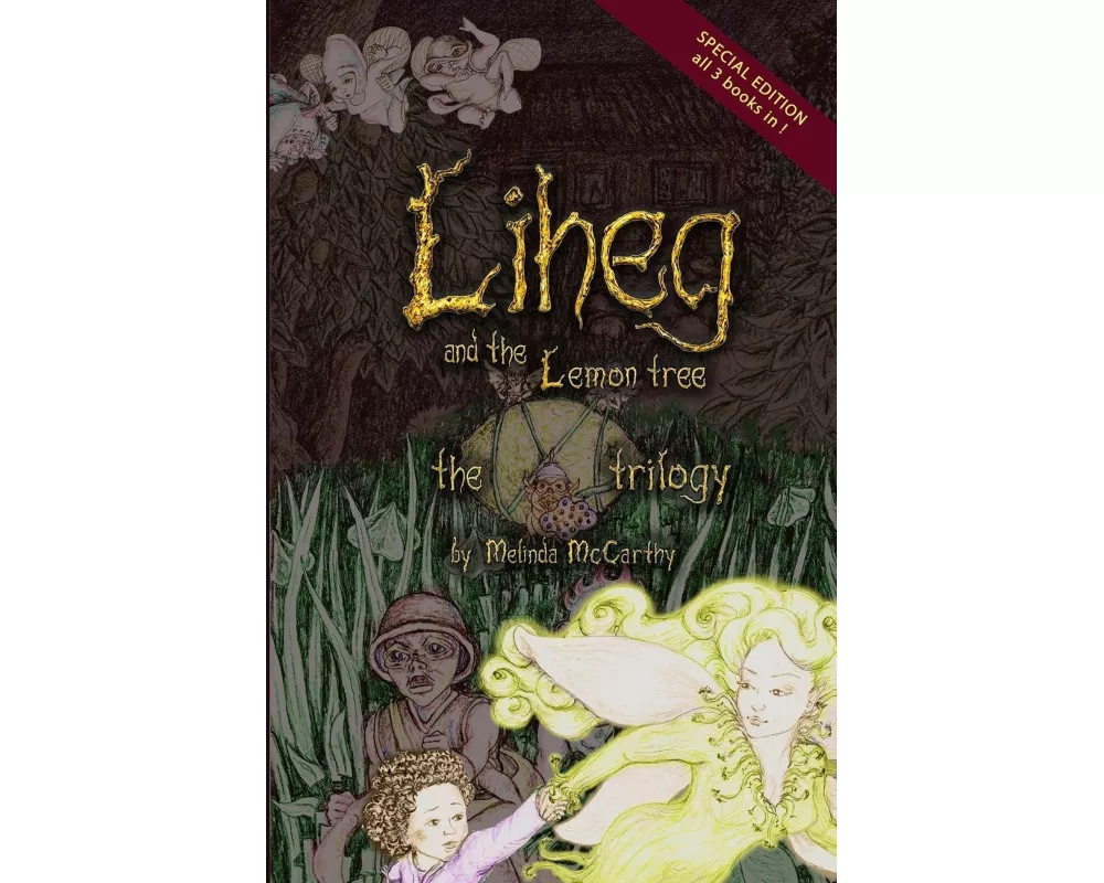 Liheg and the Lemon Tree - the trilogy