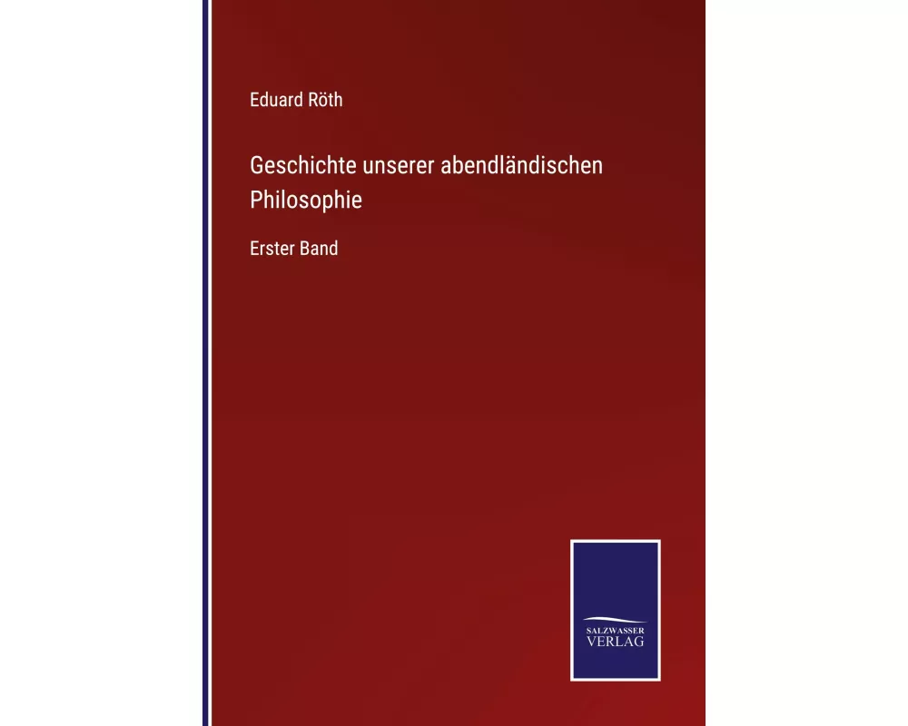 Geschichte unserer abendländischen Philosophie