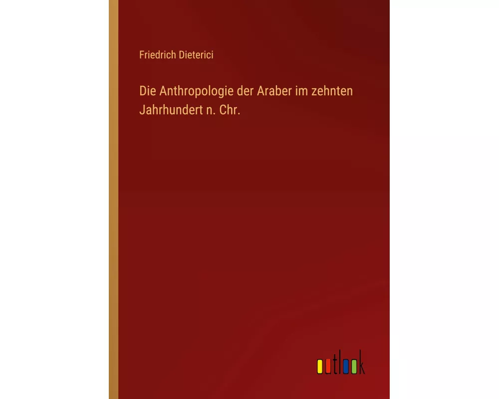 Die Anthropologie der Araber im zehnten Jahrhundert n. Chr