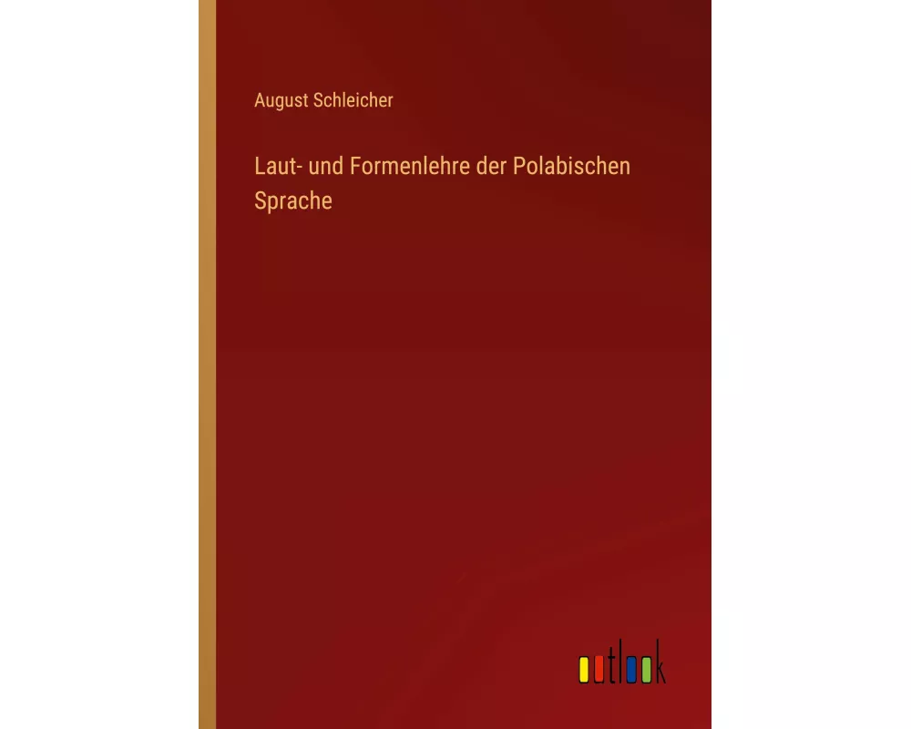 Laut- und Formenlehre der Polabischen Sprache