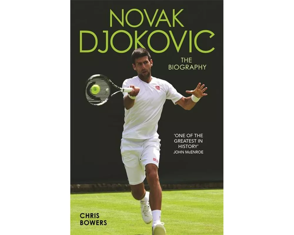 Novak Djokovic - The Biography