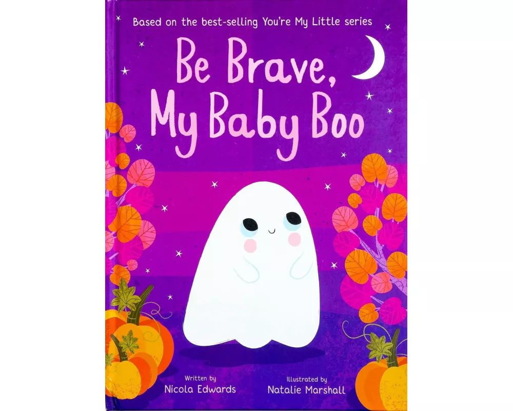 Be Brave, My Baby Boo