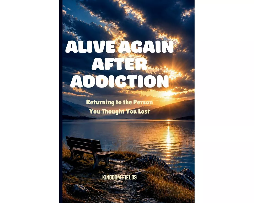 Alive Again After Addiction
