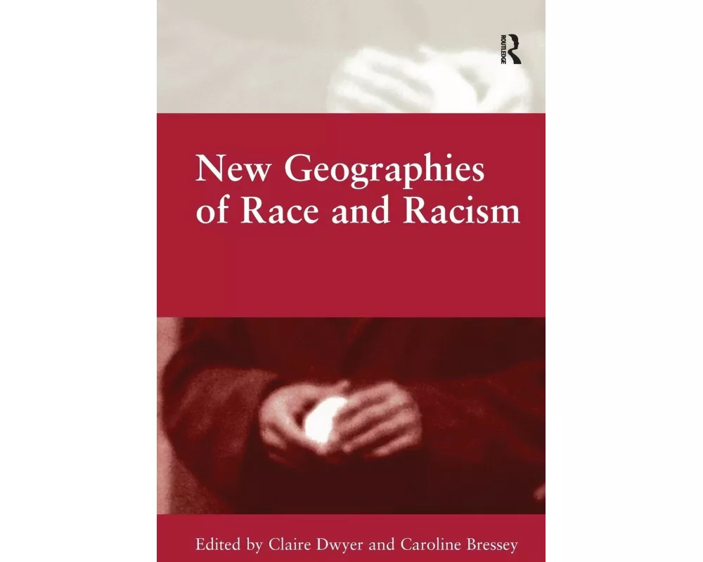 New Geographies of Race and Racism