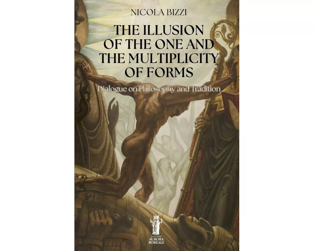 The Illusion of the One and the Multiplicity of Forms