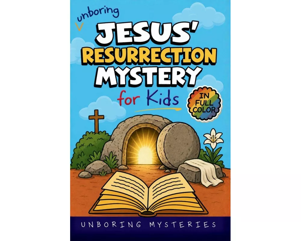 Unboring Jesus' Resurrection Mystery for Kids