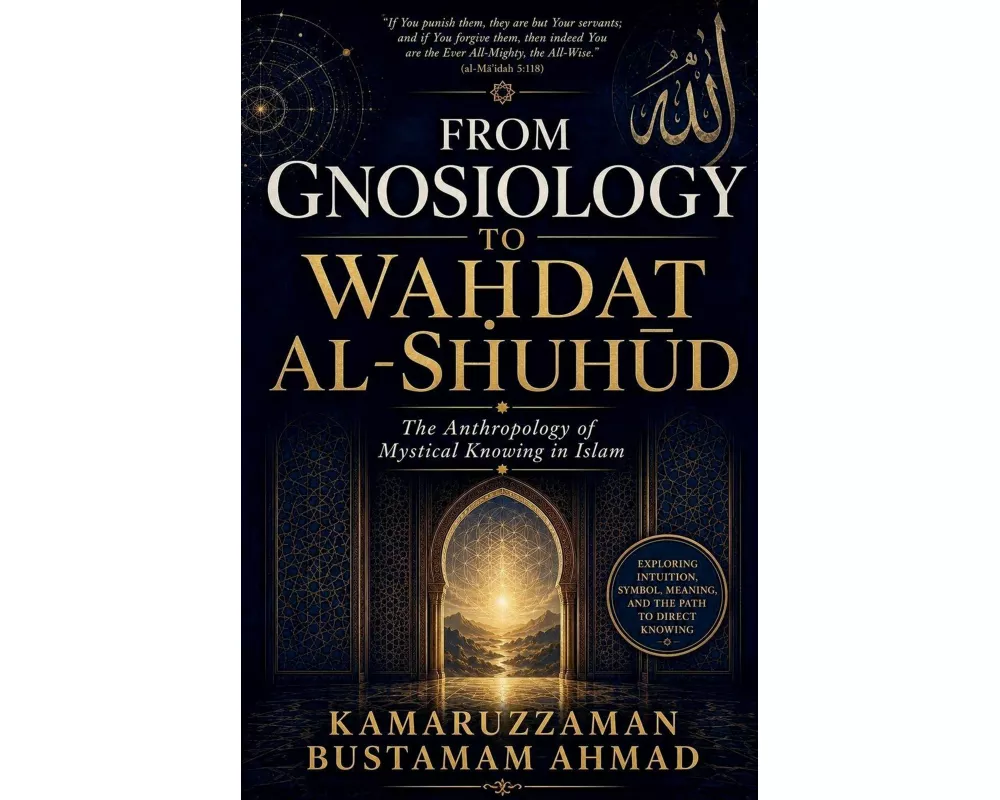 From Gnosiology To Wa¿dat Al-shuh¿d