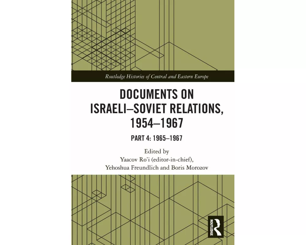 Documents on Israeli-Soviet Relations, 1954–1967