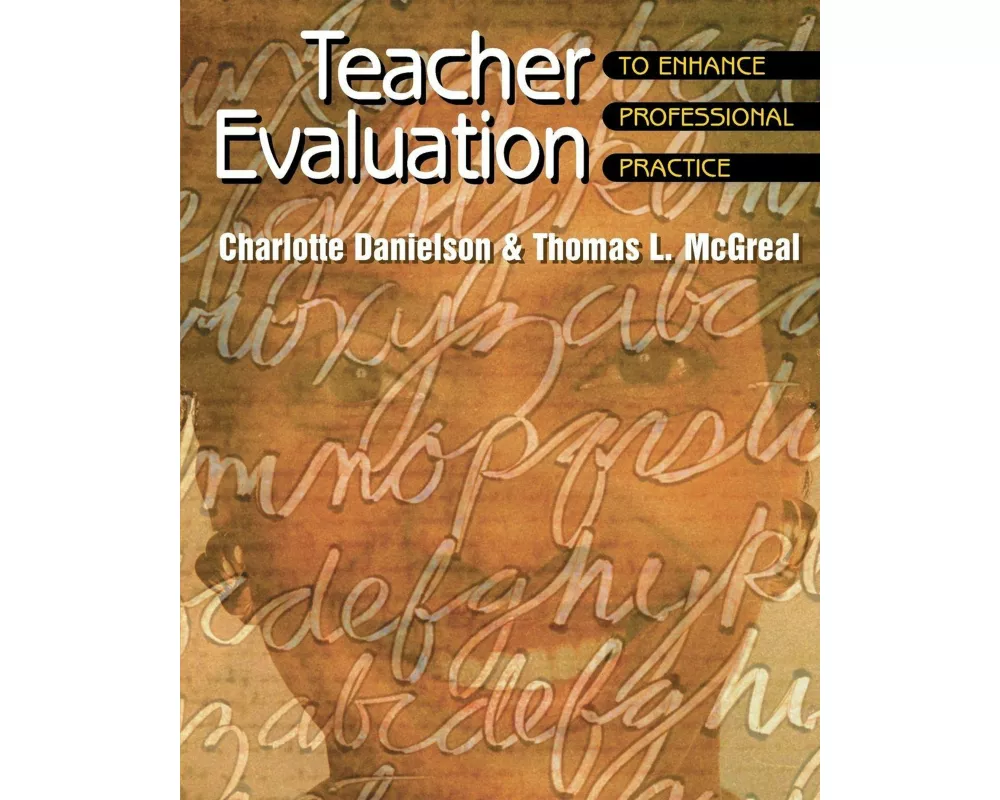 Teacher Evaluation to Enhance Professional Practice