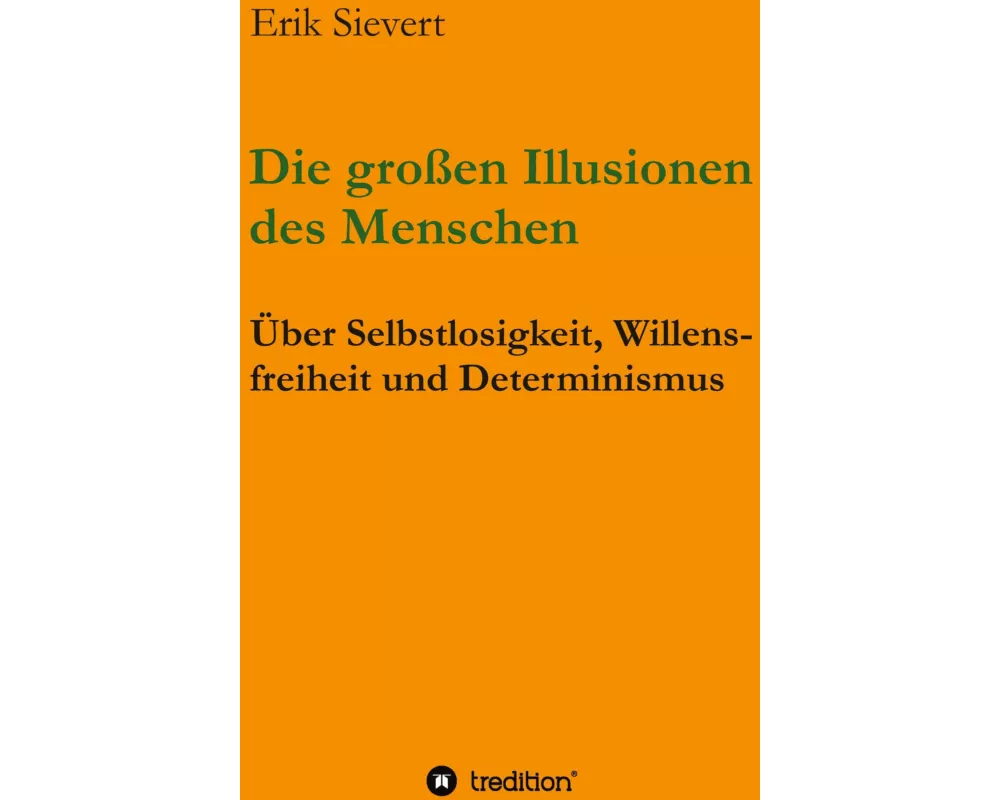 Die großen Illusionen des Menschen