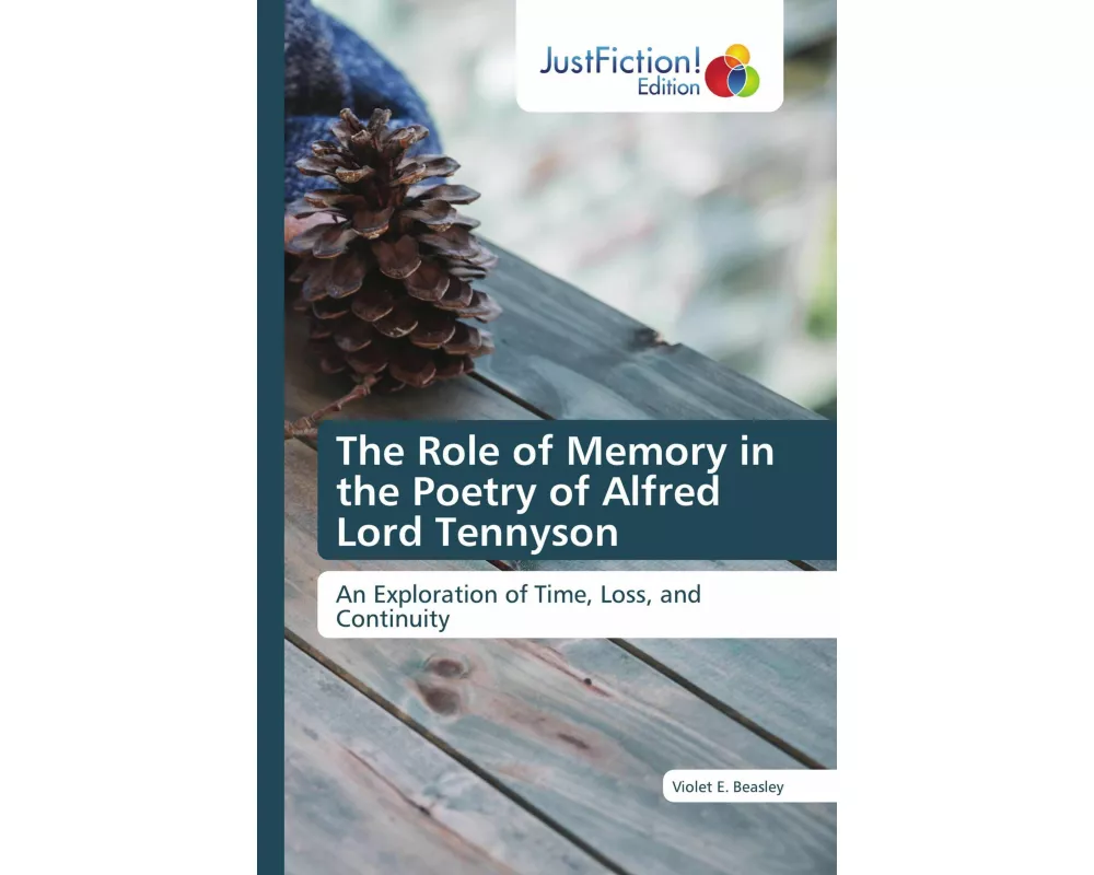 The Role of Memory in the Poetry of Alfred Lord Tennyson