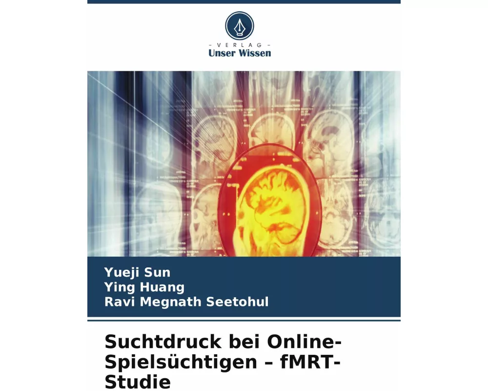 Suchtdruck bei Online-Spielsüchtigen - fMRT-Studie