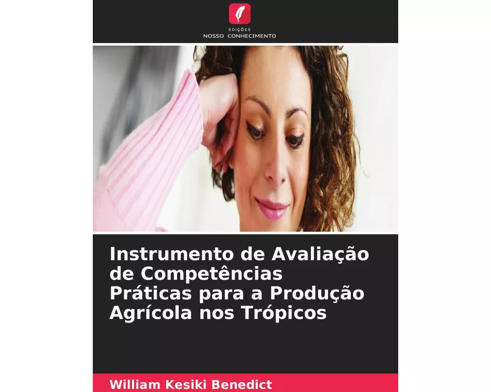 Instrumento de Avaliação de Competências Práticas para a Produção Agrícola nos Trópicos