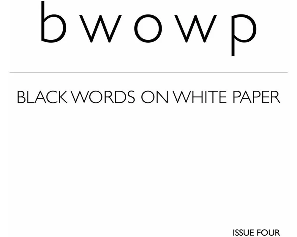 Black Words On White Paper Issue Four