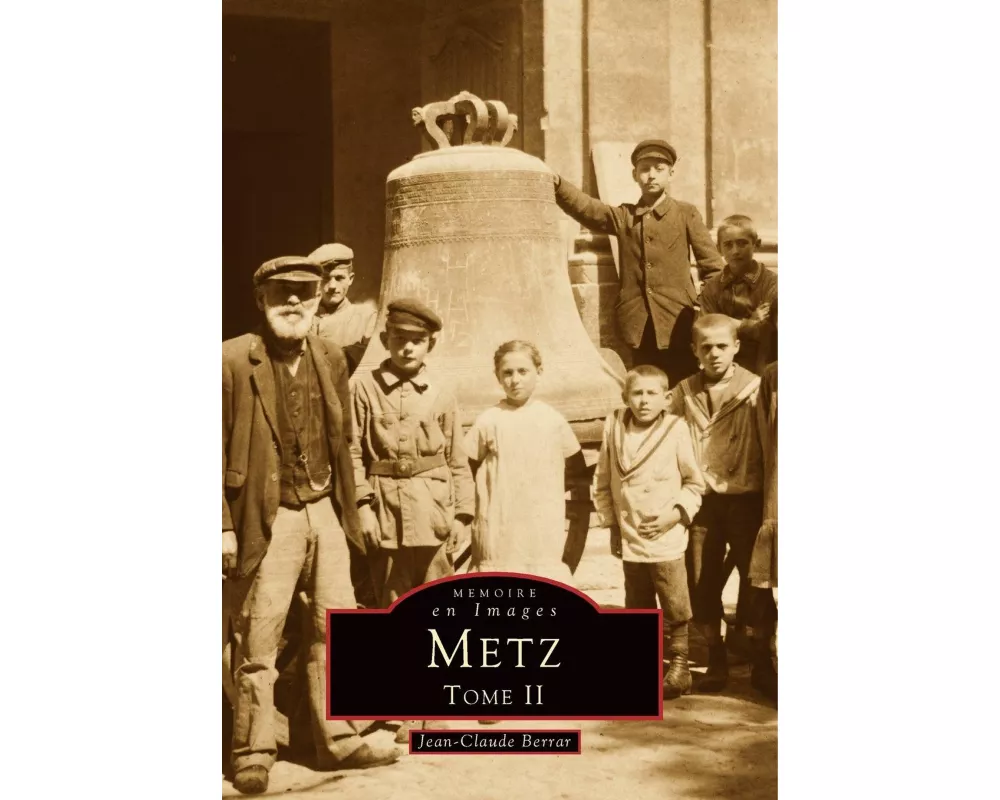 Metz - Tome II
