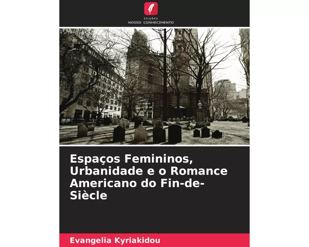 Espaços Femininos, Urbanidade e o Romance Americano do Fin-de-Siècle