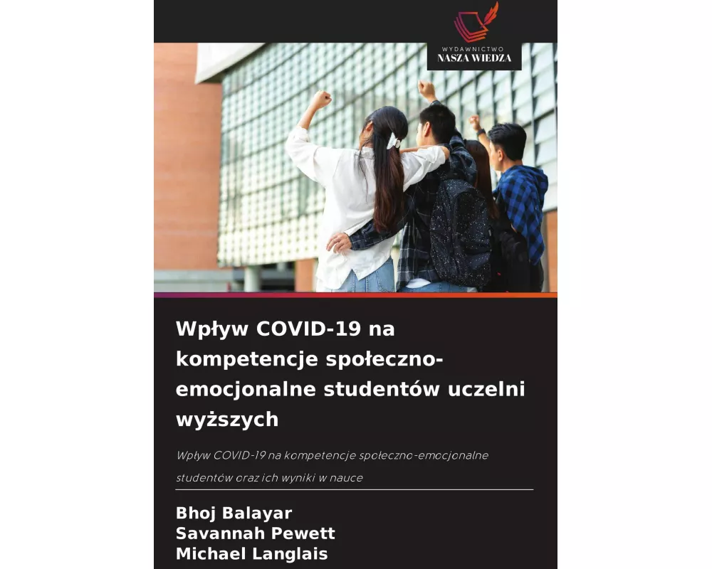Wp¿yw COVID-19 na kompetencje spo¿eczno-emocjonalne studentów uczelni wy¿szych