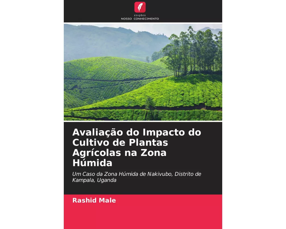 Avaliação do Impacto do Cultivo de Plantas Agrícolas na Zona Húmida