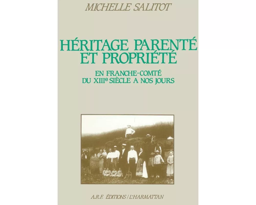 Héritage, parenté et propriété en Franche-Comté, du XIIe siè