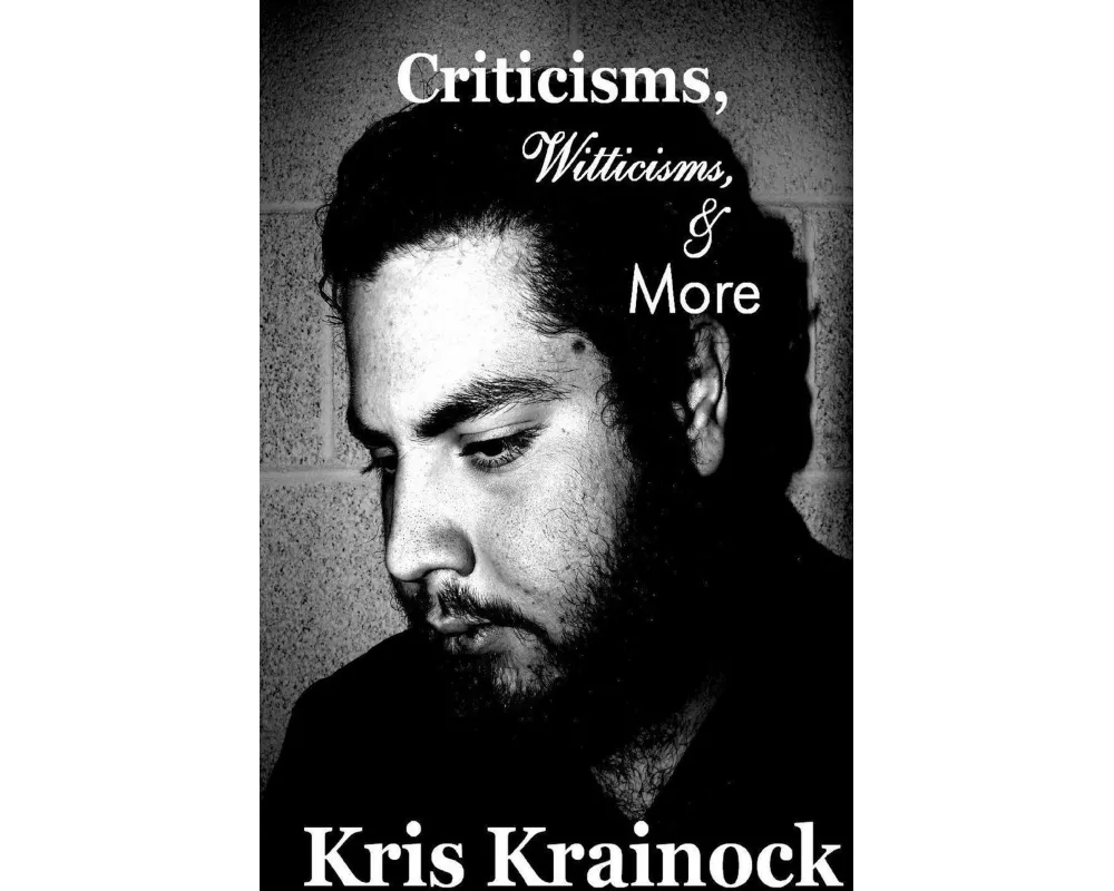 Criticisms, Witticisms, & More
