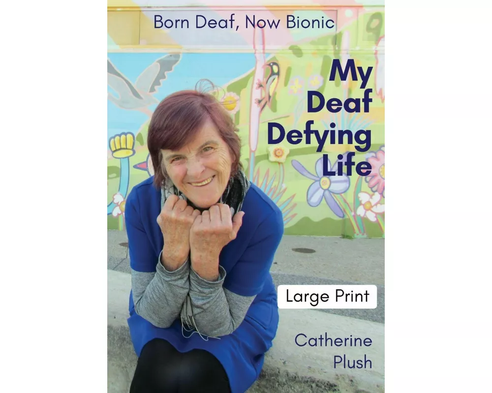 My Deaf Defying Life
