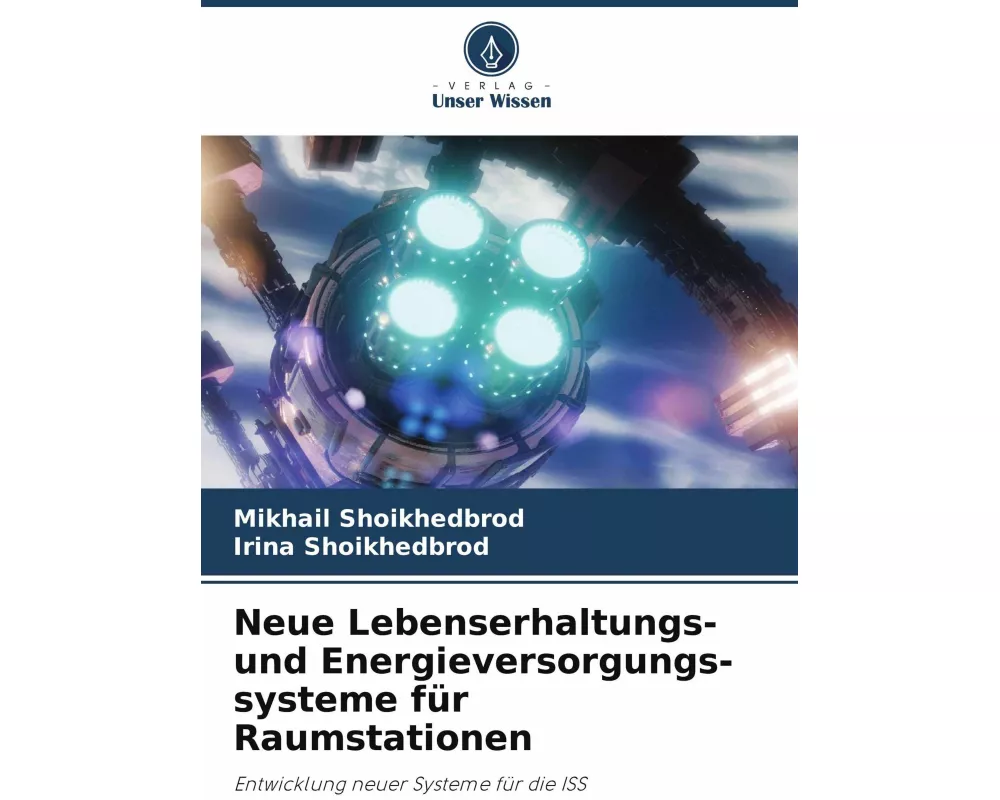 Neue Lebenserhaltungs- und Energieversorgungs-systeme für Raumstationen