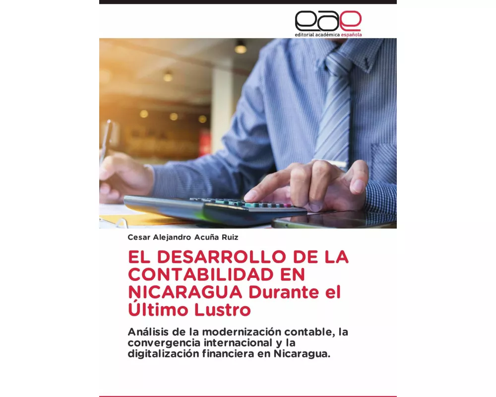 EL DESARROLLO DE LA CONTABILIDAD EN NICARAGUA Durante el Último Lustro