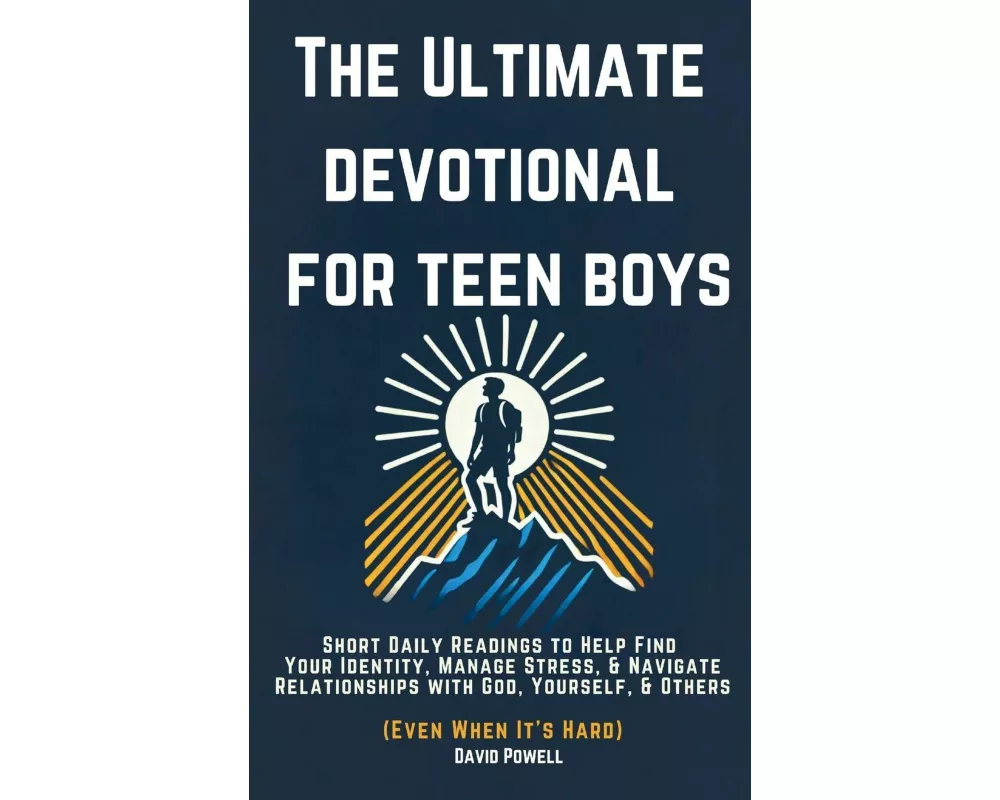 The Ultimate Devotional for Teen Boys
