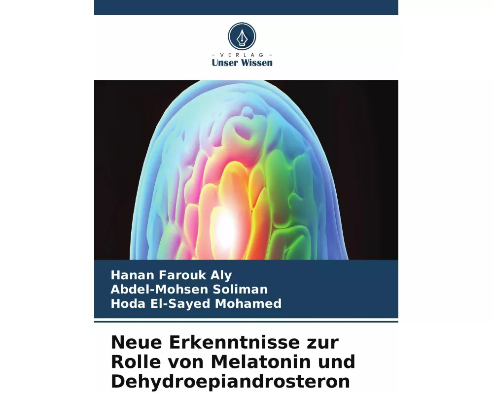 Neue Erkenntnisse zur Rolle von Melatonin und Dehydroepiandrosteron