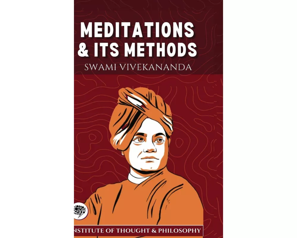Meditation and its Methods (by ITP Press)