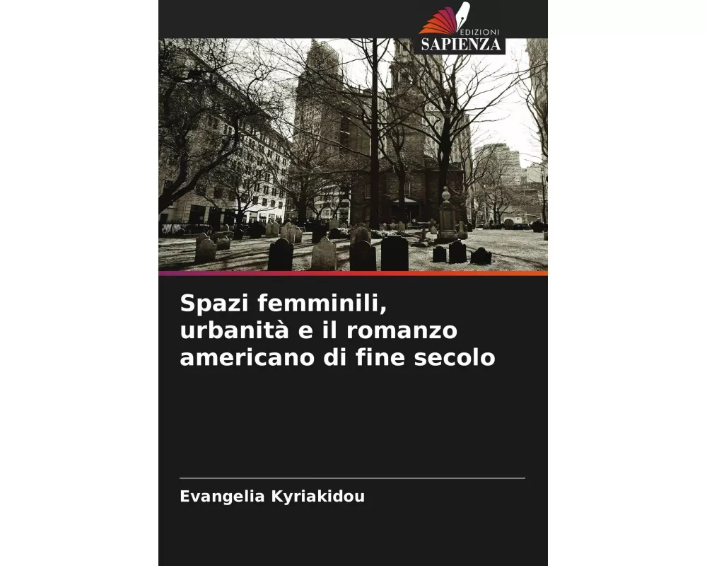 Spazi femminili, urbanità e il romanzo americano di fine secolo